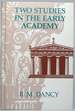 Two Studies in the Early Academy