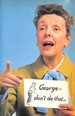 George-Don't Do That