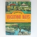 Minnesota Vacation Days: an Illustrated History