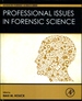 Professional Issues in Forensic Science (Advanced Forensic Science Series)