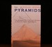 The Pyramids the Mystery, Culture, and Science of Egypt's Great Monuments