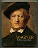 Wagner: the Man and His Music