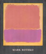 Mark Rothko 1903-1970