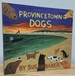 Provincetown Dogs