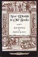 New Worlds in Old Books
