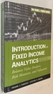 Introduction to Fixed Income Analytics: Relative Value Analysis, Risk Measures and Valuation