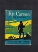 Kit Carson Boy Trapper (Childhood of Famous Americans) 1945 Hb/Dj