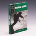Small Arms: General Design (Land Warfare Series)