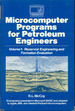 Reservoir Engineering and Formation Evaluation (Microcomputer Programs for Petroleum Engineers Volume 1)