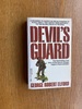 Devil's Guard: The Fascinating, True Story of the French Foreign Legion's Nazi Battalion