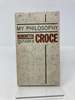 My Philosophy: Essays on the Moral and Political Problems of Our Time