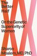 The Better Half: on the Genetic Superiority of Women