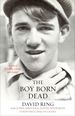The Boy Born Dead: a Story of Friendship, Courage, and Triumph
