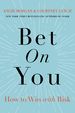 Bet on You: How to Win With Risk