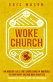 Woke Church: an Urgent Call for Christians in America to Confront Racism and Injustice