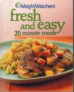 Weight Watchers Fresh and Easy 20 Minute Meals