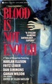 Blood Is Not Enough