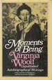 Moments of Being: Unpublished Autobiographical Writings