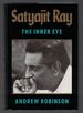 Satyajit Ray: the Inner Eye