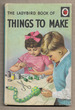 The Ladybird Book of Things to Make