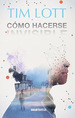 Como Hacerse Invisible (Rustico)-Lott Tim (Papel)