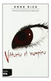 Vittorio El Vampiro (Serie Negra)-Rice Anne (Papel)