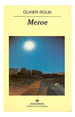 Meroe (Panorama De Narrativas 466)-Rolin Olivier (Papel)
