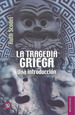 Tragedia Griega Una Introduccion (Coleccion Breviarios 580)