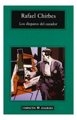 Disparos Del Cazador (Coleccion Compactos 317)-Chirbes Ra