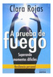 A Prueba De Fuego Superando Momentos Dificiles (Resiliencia