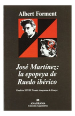 Jose Martinez La Epopeya De Ruedo Iberico (Coleccion Argume