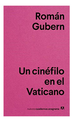 Un Cinefilo En El Vaticano (Coleccion Nuevos Cuadernos Anag