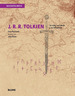 J. R. R. Tolkien Su Vida Sus Obras Y Su Influencia (Biograf