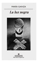 Luz Negra (Coleccion Narrativas Hispanicas 614)-Gainza Ma