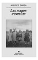 Manos Peque�as (Coleccion Narrativas Hispanicas 438)-Barb