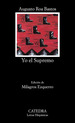 Yo El Supremo (Coleccion Letras Hispanicas 181) (Bolsillo)