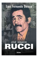 Jose Ignacio Rucci (Biografia E Historia)-Beraza Luis Fer