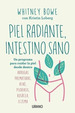 Piel Radiante Intestino Sano Un Programa Para Cuidar La Pie