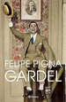 Gardel (Pigna Felipe)-Pigna Felipe (Papel)
