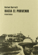 Hacia El Porvenir-Rafael Barrett