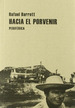 Hacia El Porvenir-Rafael Barrett