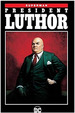 Superman President Luthor-Jeph Loeph-Dc Comics
