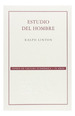 Estudio Del Hombre (Coleccion Antropologia)-Linton Ralph