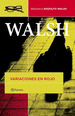 Variaciones En Rojo (Biblioteca Rodolfo Walsh)-Walsh Rodo
