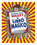 Donde Esta Wally El Libro Magico (Ilustrado) (Cartone)-Ha