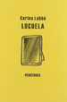 Locuela, De Carlos Labbe. Editorial Periferica, Edici�N 1 En Espa�Ol