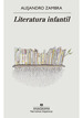 Literatura Infantil, De Zambra, Alejandro. Editorial Anagrama, Tapa Blanda, Edici�N 1 En Espa�Ol, 2023