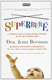 Superbebe 12 Formas Para Un Buenienzo En Los Tres Primeros a/0s, De Dra. Jenn Berman. Editorial Everest, Tapa Blanda En Espa�Ol