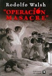 Operaci�N Masacre-Rodolfo Walsh | Ed. De La Flor