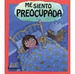 Me Siento Preocupada, De Moses, Brian. Editorial Albatros, Tapa Blanda En Espa�Ol